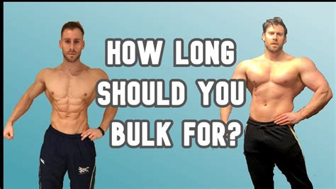 how long should a bulk be