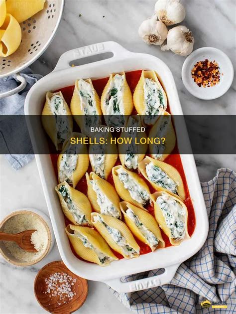 How Long To Keep Stuffed Shells In The Oven