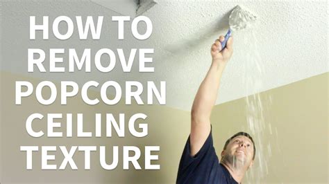 How Long To Remove Popcorn Ceiling