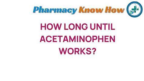 How Long Until Acetaminophen Wears Off