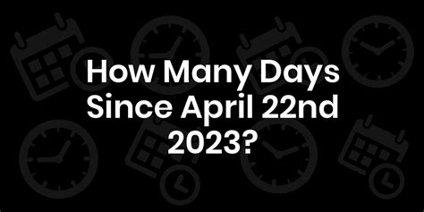 how many days till april 22 2023
