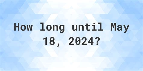 how many days till may 18 2024