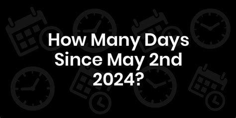 how many days until may 2025
