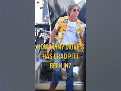 how many films has brad pitt been in