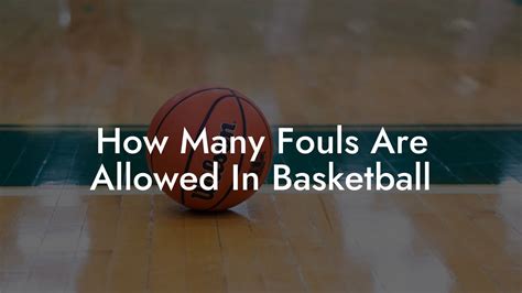 How Fouling Works in Basketball 6 Common Fouls Explained 2022