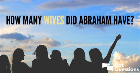 how many wives does abraham have in the bible