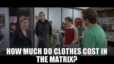 how much do clothes cost in the matrix gif