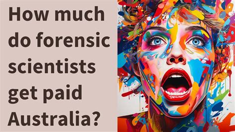 how much does a forensic scientist get paid in australia