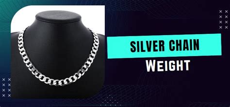 How Much Does A Silver Chain Weigh