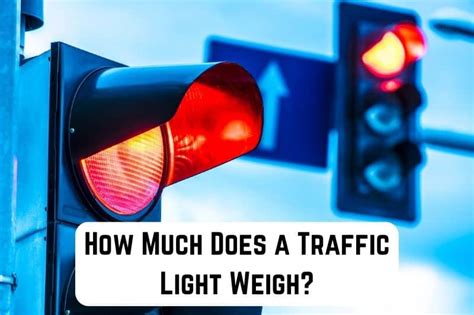 how much does a traffic light weight