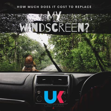 How Much Does A Windscreen Cost Uk