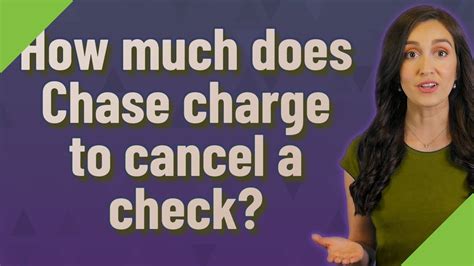 how much does chase charge to cancel a check
