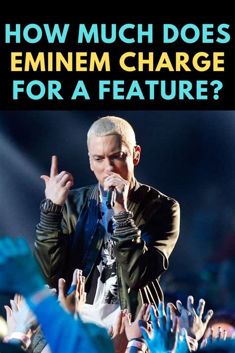 how much does eminem charge for a feature