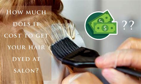  79 Popular How Much Does Getting Your Hair Dyed Cost With Simple Style