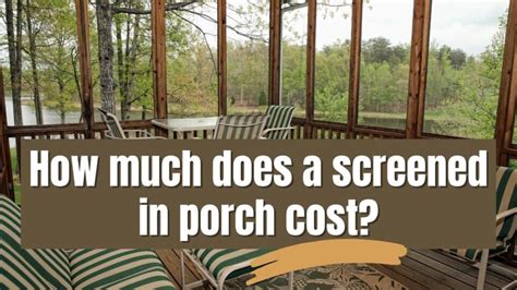 How Much Does It Cost To Glass In A Screened Porch