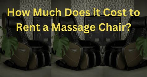 how much does it cost to rent a massage chair