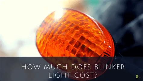 How Much Does It Cost To Replace A Blinker Bulb