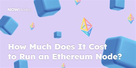 how much does it cost to run an ethereum node
