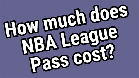 how much does nba league pass cost
