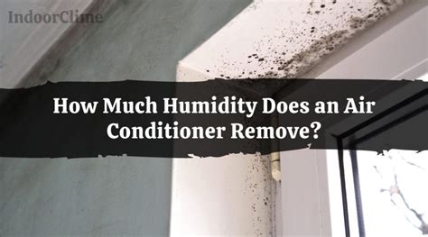 How Much Humidity Can An Ac Remove