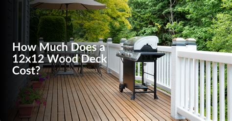 How Much Is A 12X12 Deck Cost