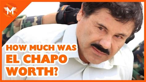 how much is el chapo worth 2023