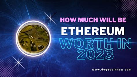 The How Much Is Ethereum Worth In 2023 With Simple Style