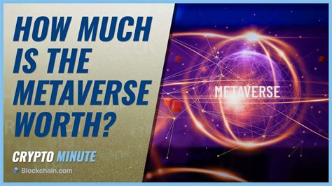 how much is the metaverse worth