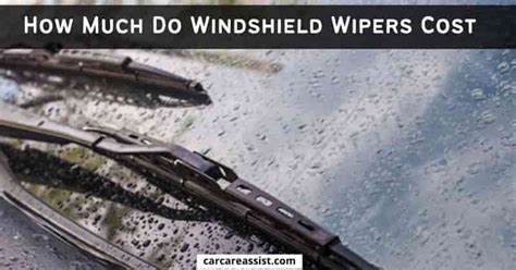 How Much Should Windshield Wipers Cost