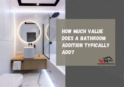 How Much Value Does Adding A Second Bathroom