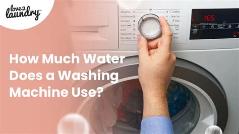 How Much Water Does A Front Loading Washing Machine Use