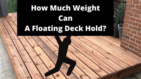 How Much Weight Can A Floating Deck Hold