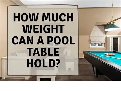 How Much Weight Can A Pool Table Hold