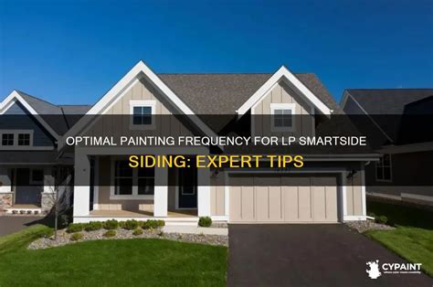 How Often Does Lp Smartside Need To Be Repainted