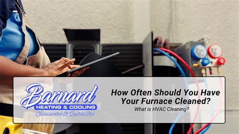 How Often Should A Furnace Be Cleaned
