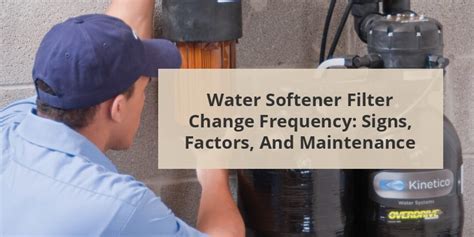 How Often To Replace Water Softener Filter