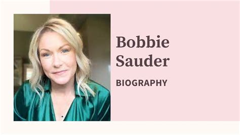 how old is bobbie sauder