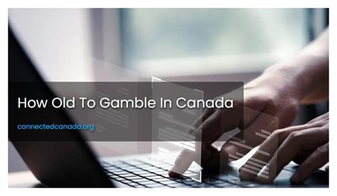 how old to gamble in canada