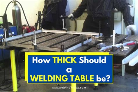 How Thick Does A Welding Table Need To Be