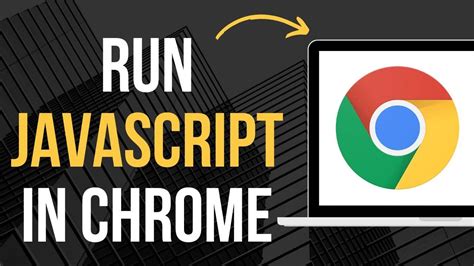 how to access javascript on chrome