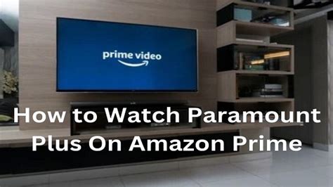 how to access paramount plus with amazon prime
