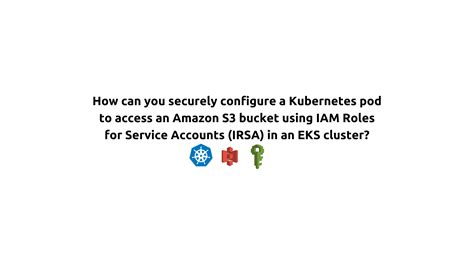 How To Access S3 Bucket From Kubernetes Pod