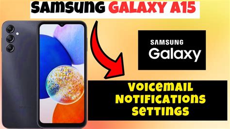 how to access voicemail on galaxy a15