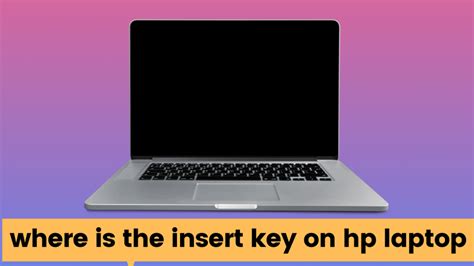How To Activate Insert On Hp Laptop