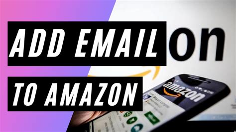 how to add email id in amazon app
