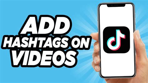 how to add hashtags in tiktok video