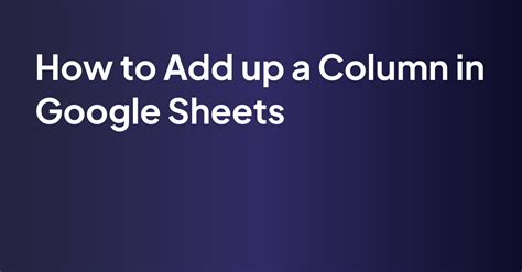 how to add up figures in google sheets