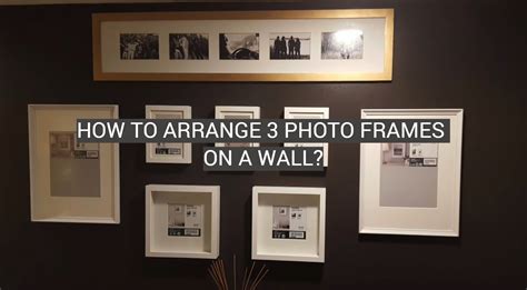 How To Arrange 3 Frames