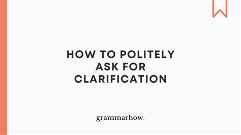 how to ask for clarification politely examples