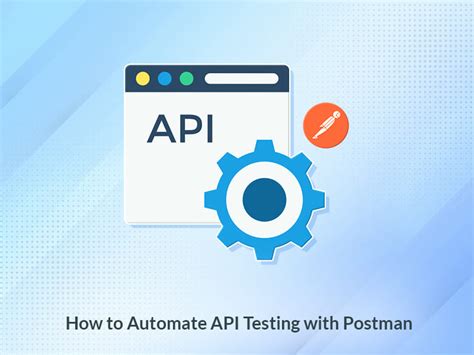 how to automate api testing using postman